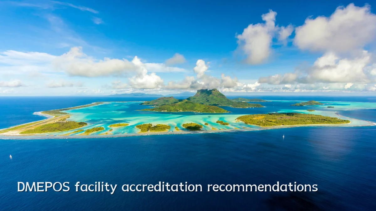 DMEPOS facility accreditation recommendations