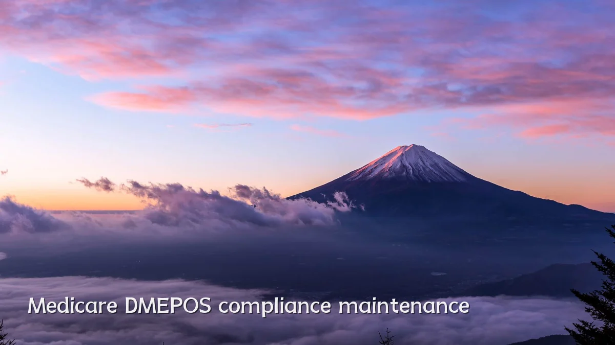 Medicare DMEPOS compliance maintenance