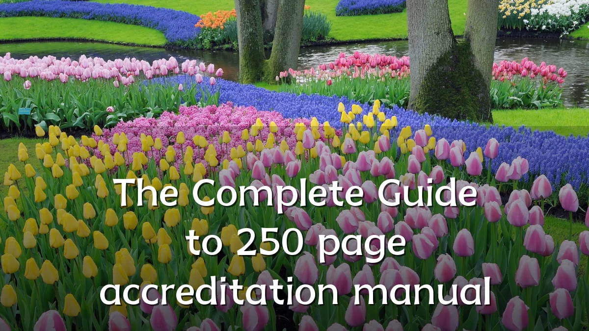 The Complete Guide to 250 page accreditation manual