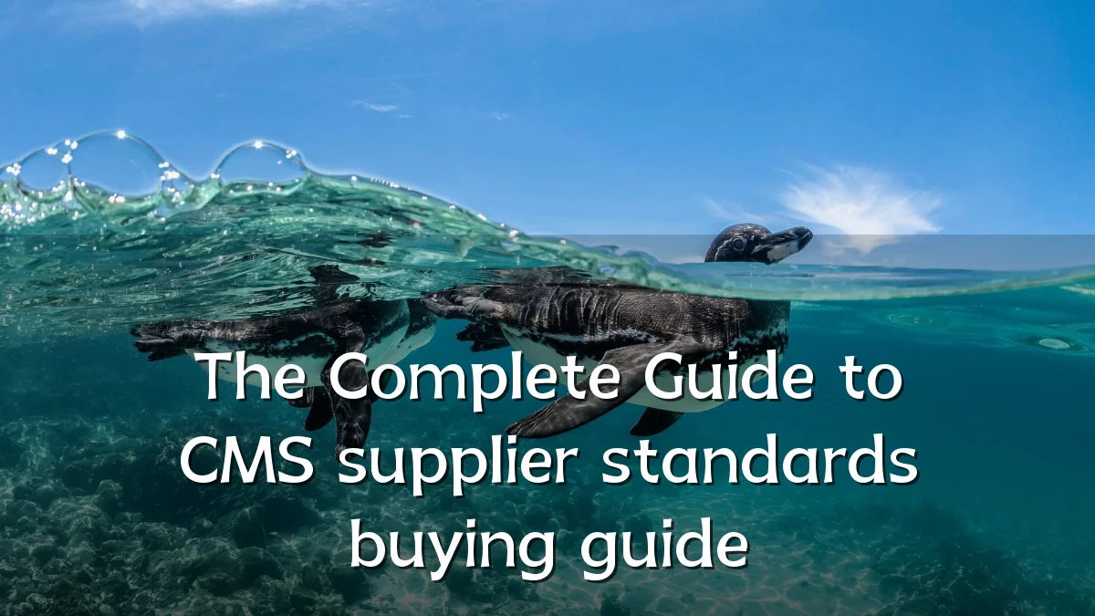 The Complete Guide to CMS supplier standards buying guide