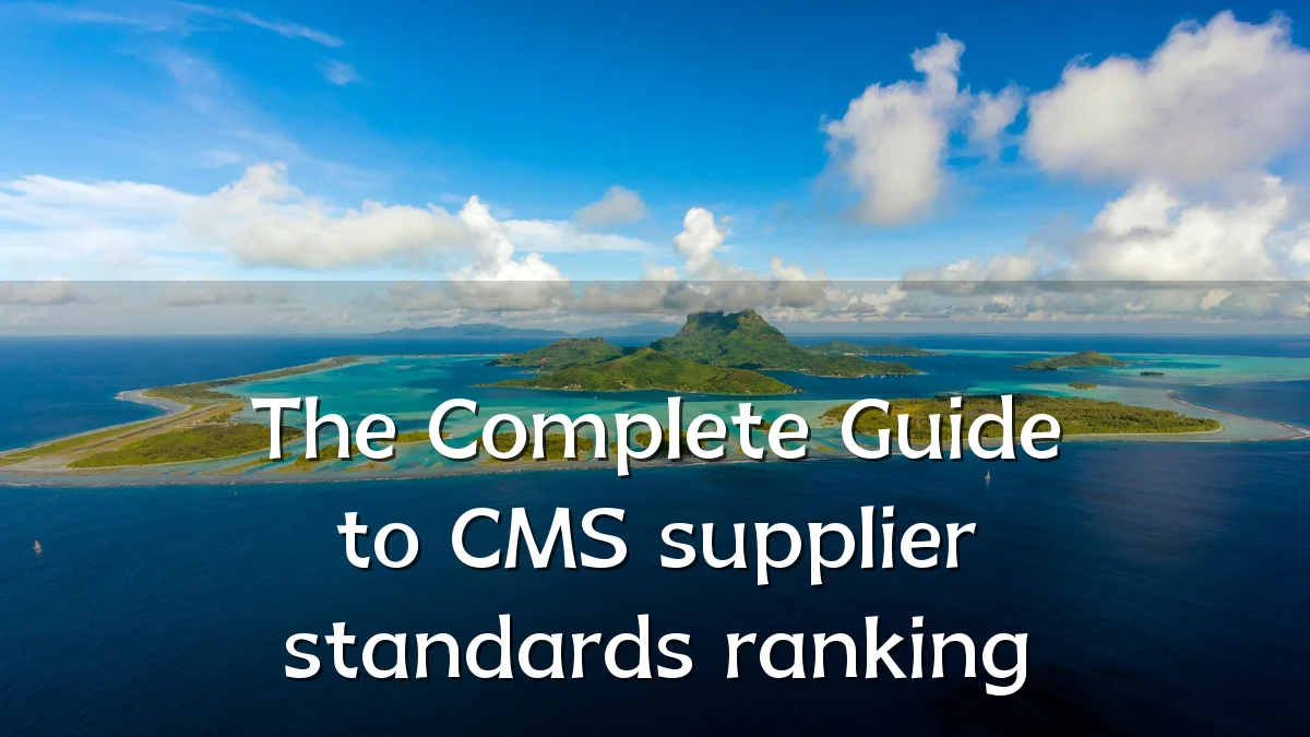The Complete Guide to CMS supplier standards ranking