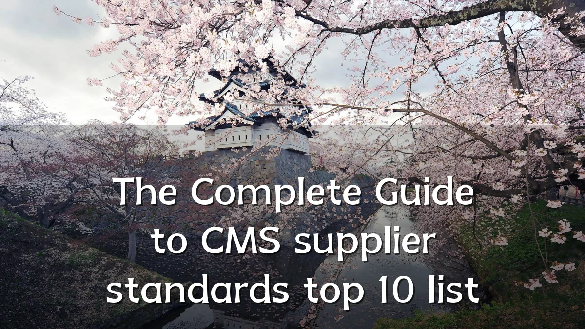 The Complete Guide to CMS supplier standards top 10 list