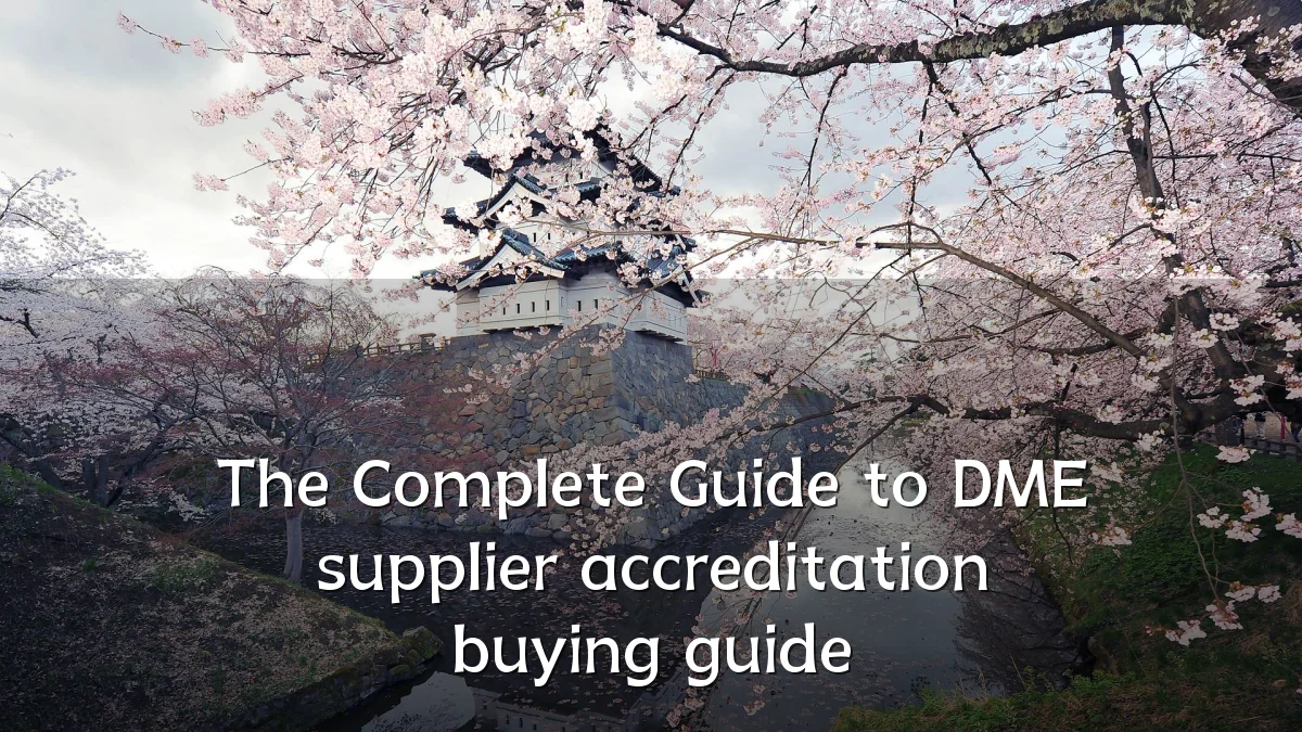 The Complete Guide to DME supplier accreditation buying guide