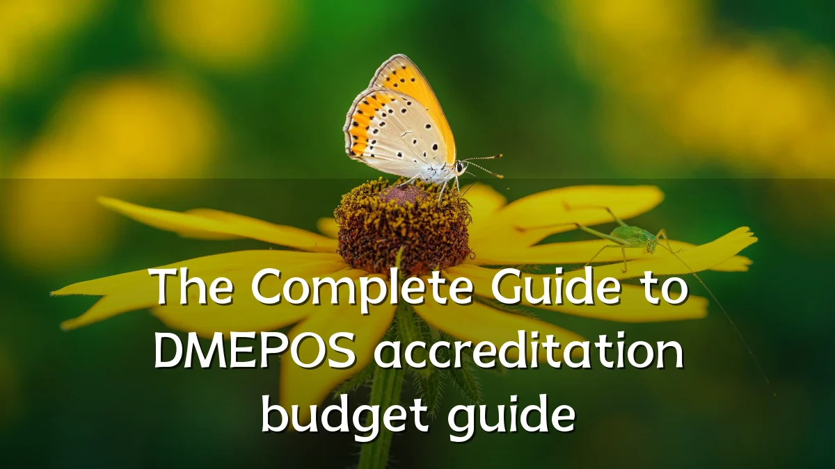 The Complete Guide to DMEPOS accreditation budget guide