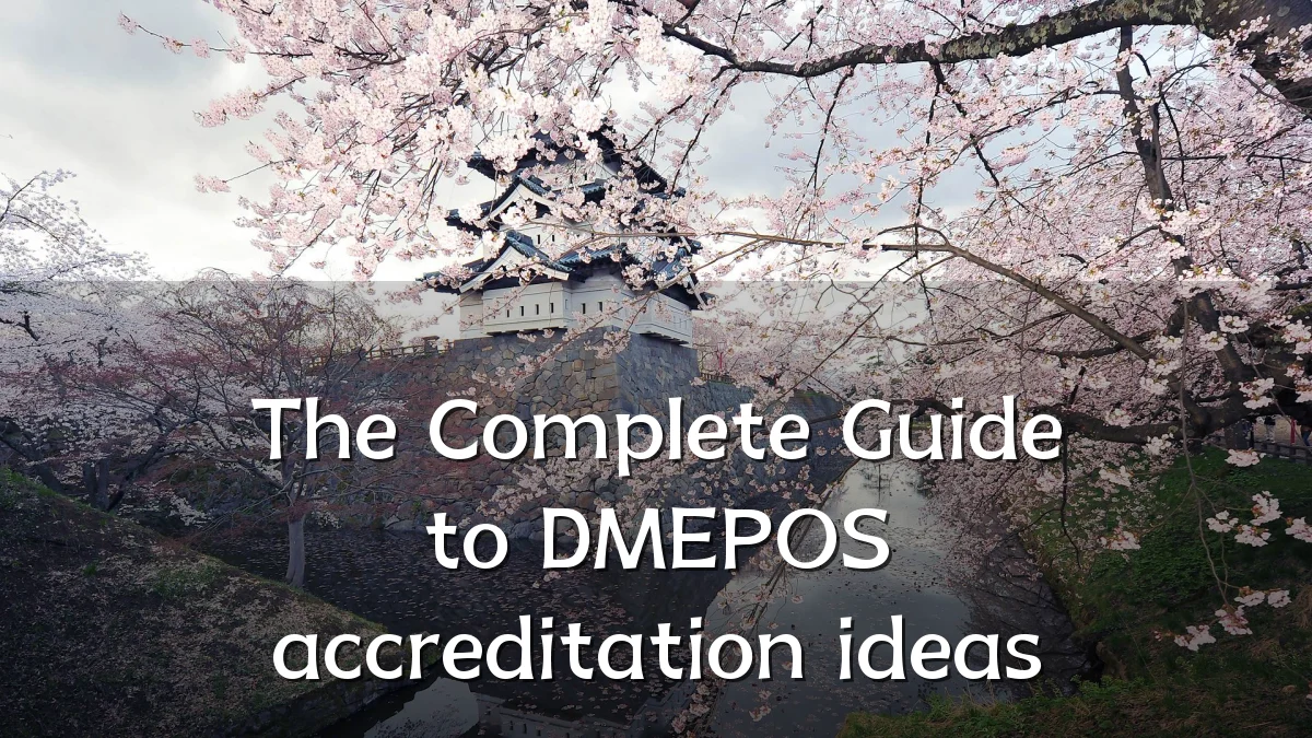 The Complete Guide to DMEPOS accreditation ideas