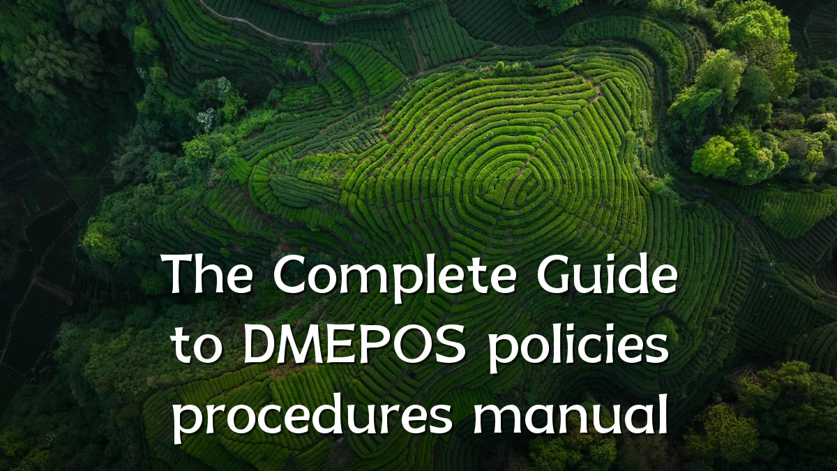 The Complete Guide to DMEPOS policies procedures manual