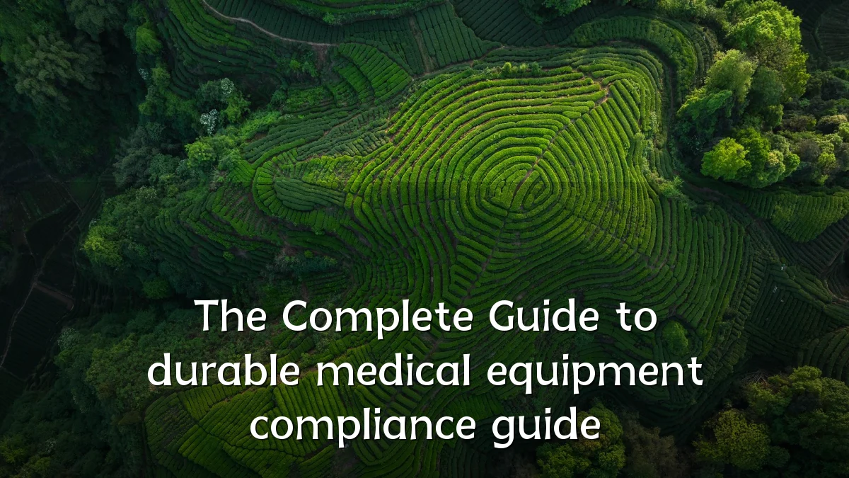 The Complete Guide to durable medical equipment compliance guide